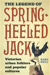 Book cover of The Legend of Spring-Heeled Jack by Karl Bell