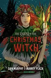 Book cover of The Legend of the Christmas Witch by Aubrey Plaza
