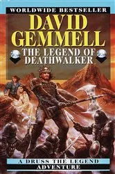 Book cover of The Legend of the Deathwalker by David Gemmell