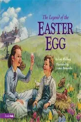 Book cover of The Legend of the Easter Egg by Lori Walburg