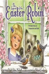 Book cover of The Legend of the Easter Robin by Dandi Daley Mackall