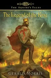 Book cover of The Legend of the King by Gerald Morris