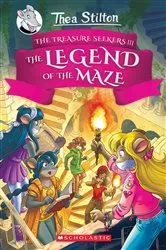 Book cover of The Legend of the Maze (Thea Stilton and the Treasure Seekers #3) by Thea Stilton