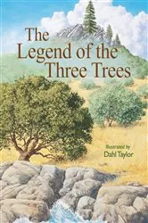 Book cover of The Legend of the Three Trees by Catherine McCafferty