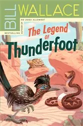 Book cover of The Legend of Thunderfoot by Bill Wallace