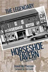 Book cover of The Legendary Horseshoe Tavern by David McPherson