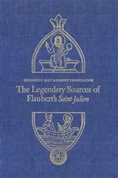 Book cover of The Legendary Sources of Flaubert's Saint Julien by Bart, Benjamin, F.