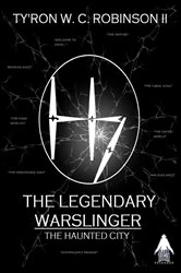 Book cover of The Legendary Warslinger by Ty'Ron W. C. Robinson II