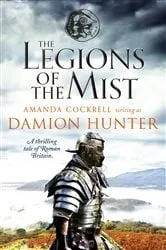 Book cover of The Legions of the Mist by Damion Hunter