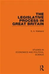 Book cover of The Legislative Process in Great Britain by S. A. Walkland
