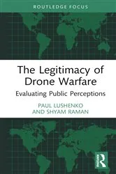 Book cover of The Legitimacy of Drone Warfare by Paul Lushenko