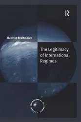 Book cover of The Legitimacy of International Regimes by Helmut Breitmeier