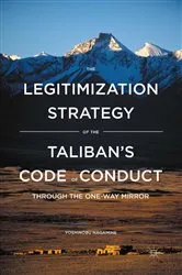 Book cover of The Legitimization Strategy of the Taliban's Code of Conduct by Yoshinobu Nagamine