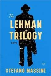 Book cover of The Lehman Trilogy by Stefano Massini