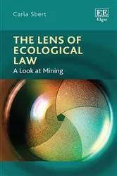 Book cover of The Lens of Ecological Law by Carla Sbert