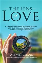 Book cover of THE LENS OF LOVE by Chang, Wei, Wei