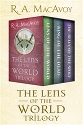 Book cover of The Lens of the World Trilogy by R. A. MacAvoy