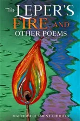 Book cover of The Leper's Fire by Mapfumo Clement Chihota