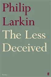 Book cover of The Less Deceived by Philip Larkin