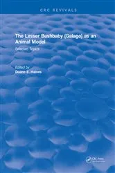 Book cover of The Lesser Bushbaby (Galago) as an Animal Model: Selected Topics by Duane E. Haines