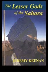 Book cover of The Lesser Gods of the Sahara by Jeremy Keenan