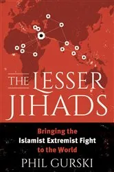 Book cover of The Lesser Jihads by Phil Gurski