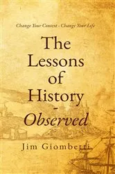 Book cover of The Lessons of History - Observed by Jim Giombetti