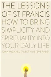 Book cover of The Lessons of Saint Francis by John Michael Talbot