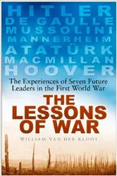 Book cover of The Lessons of War by William Van der Kloot