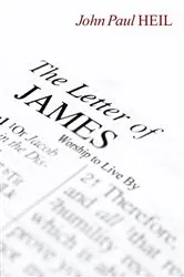 Book cover of The Letter of James by John Paul Heil