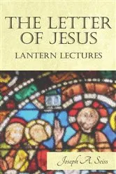 Book cover of The Letter of Jesus - Lantern Lectures by Joseph Augustus Seiss