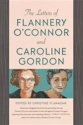 Book cover of The Letters of Flannery O'Connor and Caroline Gordon by Unknown