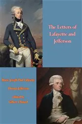 Book cover of The Letters of Lafayette and Jefferson by Marie Joseph Paul Lafayette