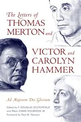 Book cover of The Letters of Thomas Merton and Victor and Carolyn Hammer by F. Douglas Scutchfield