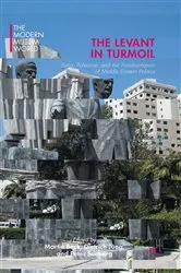 Book cover of The Levant in Turmoil by Martin Beck