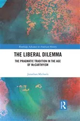 Book cover of The Liberal Dilemma by Jonathan Michaels