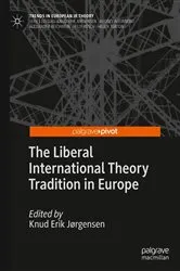 Book cover of The Liberal International Theory Tradition in Europe by Knud Erik Jørgensen