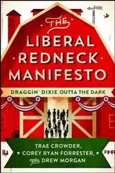 Book cover of The Liberal Redneck Manifesto by Unknown