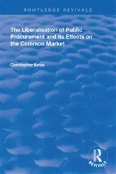 Book cover of The Liberalisation of Public Procurement and its Effects on the Common Market by Christopher Bovis