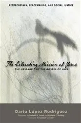 Book cover of The Liberating Mission of Jesus by Dario Andres Lopez Rodriguez