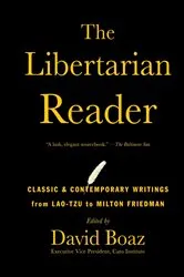 Book cover of The Libertarian Reader by David Boaz