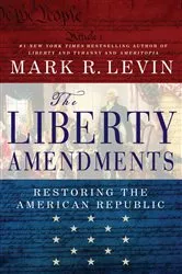 Book cover of The Liberty Amendments by Mark R. Levin