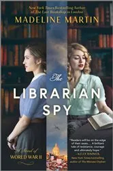 Book cover of The Librarian Spy by Madeline Martin
