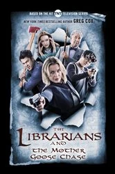 Book cover of The Librarians and the Mother Goose Chase by Greg Cox