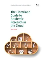 Book cover of The Librarian's Guide to Academic Research in the Cloud by Steven Ovadia
