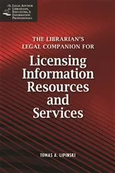Book cover of The Librarian's Legal Companion for Licensing Information Resources and Services by Tomas A. Lipinski