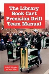 Book cover of The Library Book Cart Precision Drill Team Manual by Linda D. McCracken