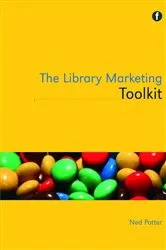 Book cover of The Library Marketing Toolkit by Mr Ned Potter