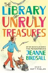 Book cover of The Library of Unruly Treasures by Jeanne Birdsall