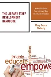 Book cover of The Library Staff Development Handbook by Mary Grace Flaherty
